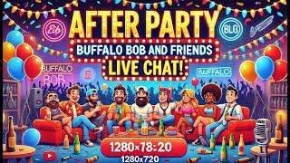 Buffalo Bob and Friends After Party!