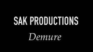 SAK Productions - Demure // Official Trailer