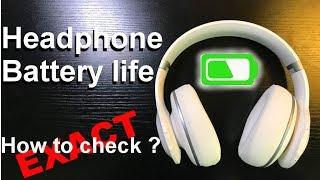 How to check the EXACT Battery Life of Bluetooth Headphones