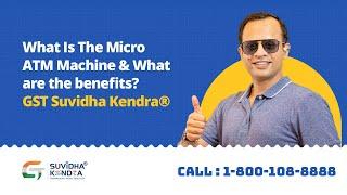 What Is Micro ATM Machine & What are the Benefits? How It Works?