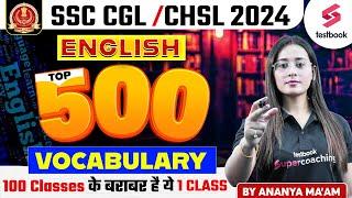 English Top 500 Vocabulary for SSC CGL & CHSL 2024-25 | ये 1 Class 100 के बराबर है ! By Ananya Maam