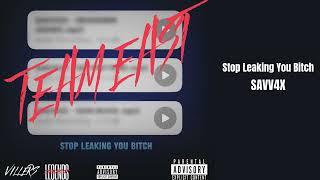 Savv4x - Stop Leaking You Bitch