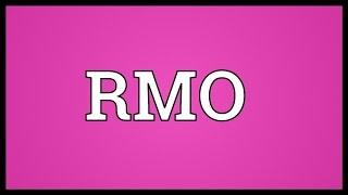 RMO Meaning