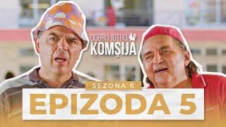 DOBRO JUTRO, KOMŠIJA - 5 EPIZODA (SEZONA 6)