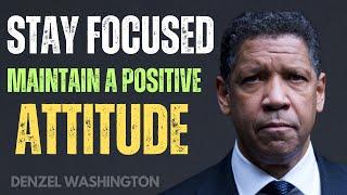 Stay Focused:How to Avoid Distractions and Achieve Your Goals| Motivational Speech Denzel Washington