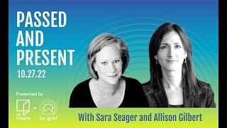 Passed and Present with @AllisonGilbert and Sara Seager