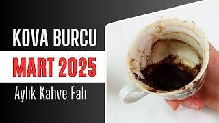 KOVA BURCU MART 2025 | Aylık Kahve Falı