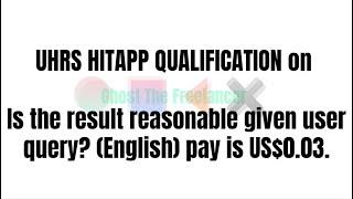 UHRS HITAPP QUALIFICATION Is the result reasonable given user query? (English) pay is US$0.03.