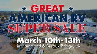 Great American RV Super Sale | March 10-13 in Hammond & Breaux Bridge