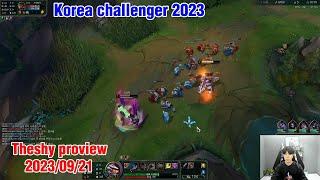 Theshy proview 2023/09/21 renekton ksante kennen Korea challenger | WBG Theshy第一视角