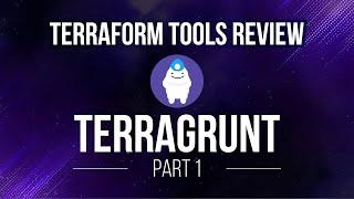 Terraform tools review - terragrunt (part 1)