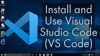 Install and Use Visual Studio Code on Windows 10  (VS Code)