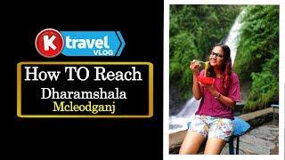 How to reach Dharamshala | K Travel Vlog