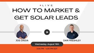 How to Market & Get Solar Leads