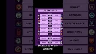 EPL fixtures for this weekend