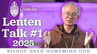 2025 Lenten Talk 1 Bishop Greg Homeming OCD Lismore Australia