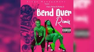 Maxx parka ft Pretty D - Bend Over Remix #bendover