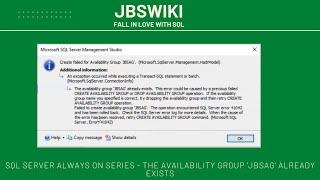 SQL Server Always On Series - The availability group 'JBSAG' already exists @jbswiki #alwayson