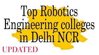 Top Robotics Engineering colleges in Delhi NCR #robotics #engineering #college #delhi #ncr