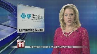 73 positions eliminated at Blue Cross Blue Shield of ND