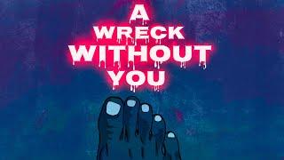 A Wreck Without You | Official Trailer | Summer Hill Entertainment