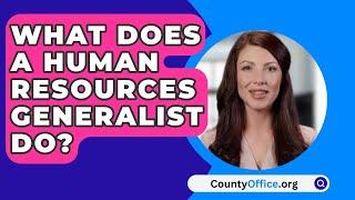 What Does A Human Resources Generalist Do? - CountyOffice.org