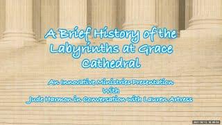 The History Of the Labyrinth At Grace Cathedral