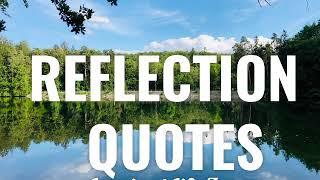 REFLECTION QUOTES That Will Inspire You