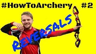 #HowToArchery - Reversals with Patrick Huston - Bow Training