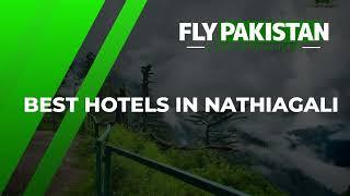 Best Hotels In Nathia Gali For Family