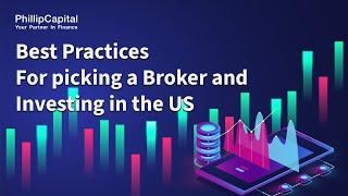 Best practices for picking a broker and investing in the US