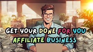 Your Done For You Automated Affiliate Business Is Here!