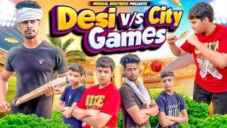 DESI VS CITY GAMES || MUDGAL BROTHERS || AMAN MUDGAL || #desi #city #games #comedy