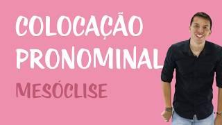 Colocação Pronominal - Mesóclise