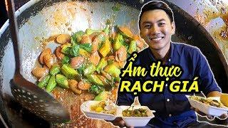 Một vòng ẨM THỰC RẠCH GIÁ |Du lịch Kiên Giang