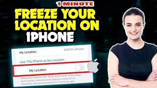 How to freeze your location on iphone 2024