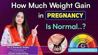 Weight Gain During Pregnancy |  | Dr C Sravanthi Reddy Fertility Specialist