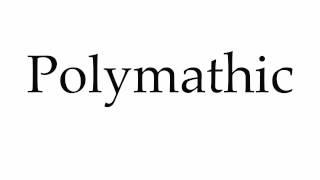 How to Pronounce Polymathic