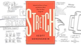 Stretch by Scott Sonenshein - A Visual Summary