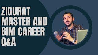 Zigurat Master and BIM Career  - Q&A