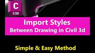 1.5 How to Import Styles from Source Drawing in AutoCAD Civil 3d | Importing Styles Between Drawings