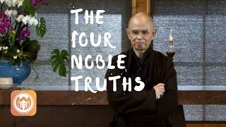 The Four Noble Truths | Thich Nhat Hanh (short teaching video)