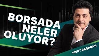 Borsada Neler Oluyor? | Mert Başaran