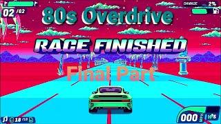 80sO Part 9 - Final Race 80sOverdrive Gameplay