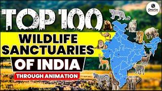 Top 100 Wildlife Sanctuaries of India | Through Animation | OnlyIAS