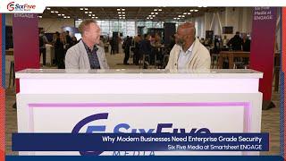 Why Modern Businesses Need Enterprise Grade Security - Six Five Media at Smartsheet ENGAGE