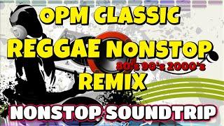 TAGALOG CLASSIC NONSTOP REGGAE REMIX 80's 90's 2000's