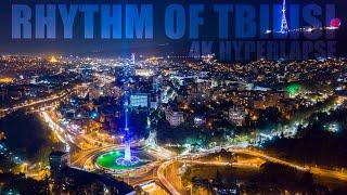 RHYTHM of TBILISI | 4K HYPERLAPSE