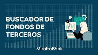 Buscador de Fondos de terceros de Miraltabank (Vídeo explicativo)