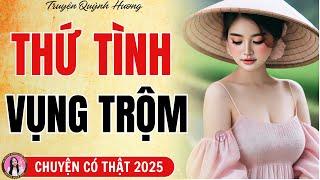 Truyện Ngắn: THỨ TÌNH VỤNG TRỘM - Mối quan hệ ngoài luồng và bài học thấm thía - Quỳnh Hương kể